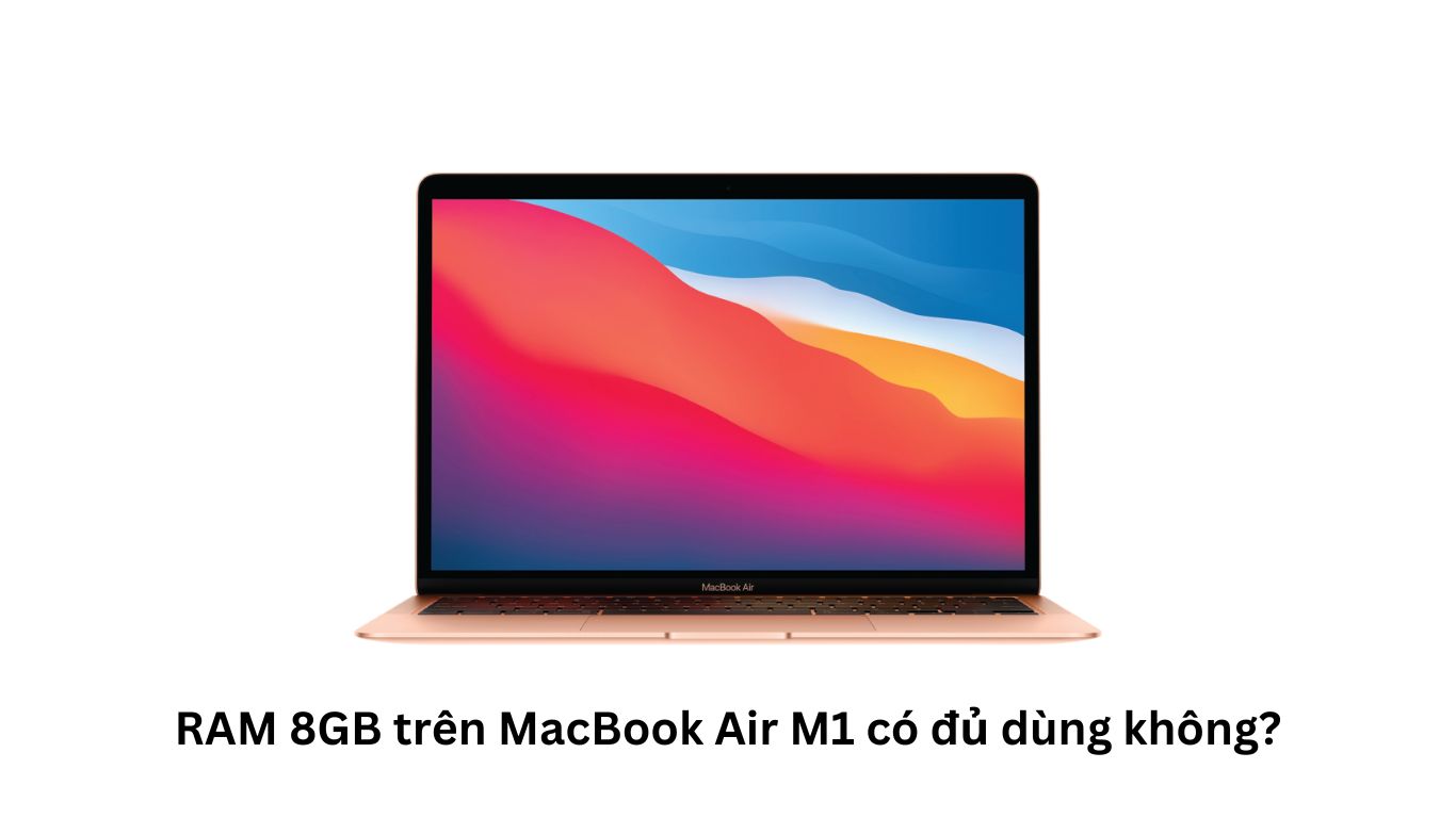 Khi nói đến MacBook Air M1, một trong những câu hỏi phổ biến nhất mà người dùng thường đặt ra là liệu RAM 8GB có đủ để đáp ứng nhu cầu công việc của họ hay không? Câu trả lời phụ thuộc vào nhiều yếu tố, bao gồm cả loại công việc bạn đang thực hiện.